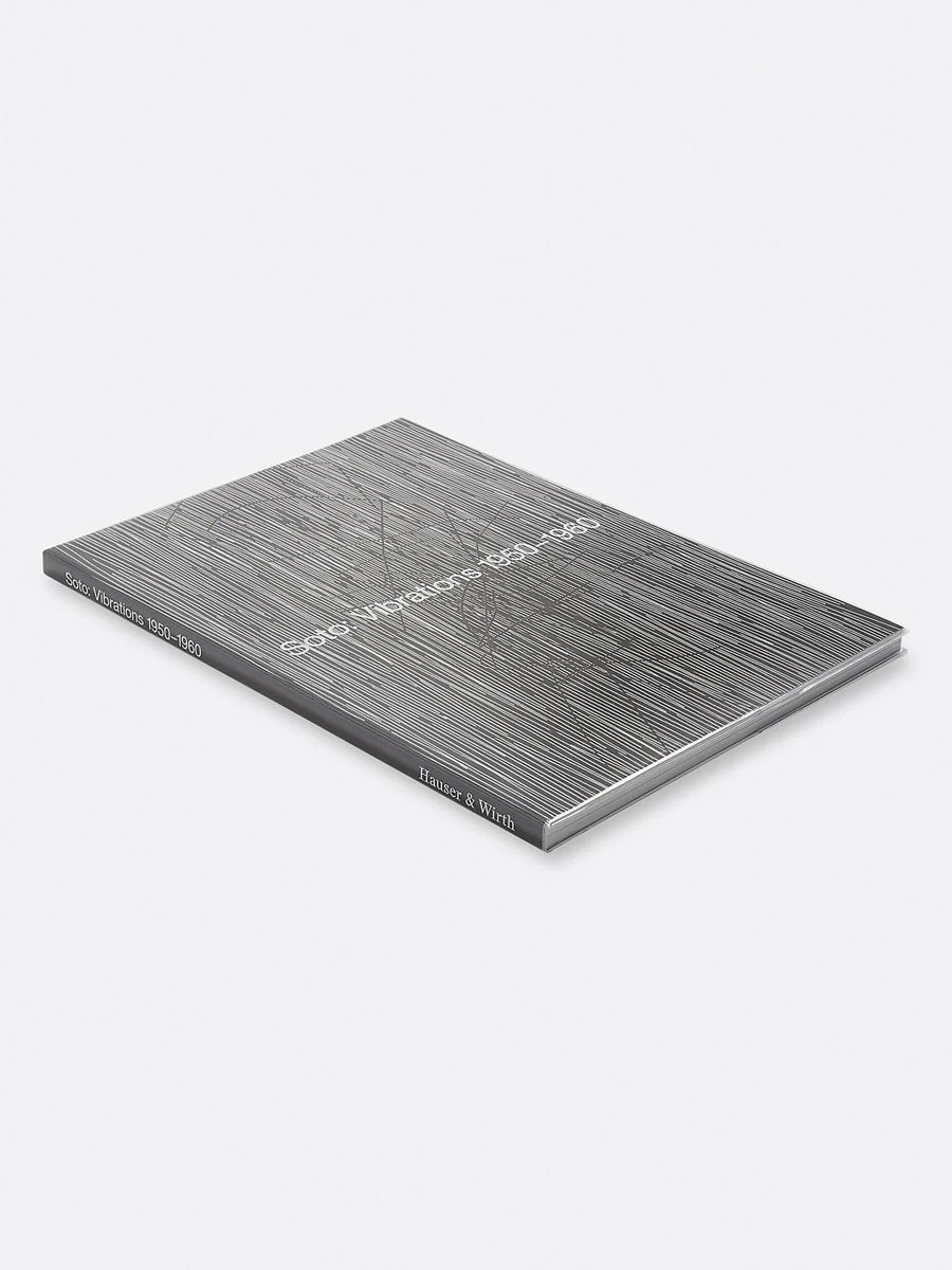 Soto: Vibrations 1950–1960