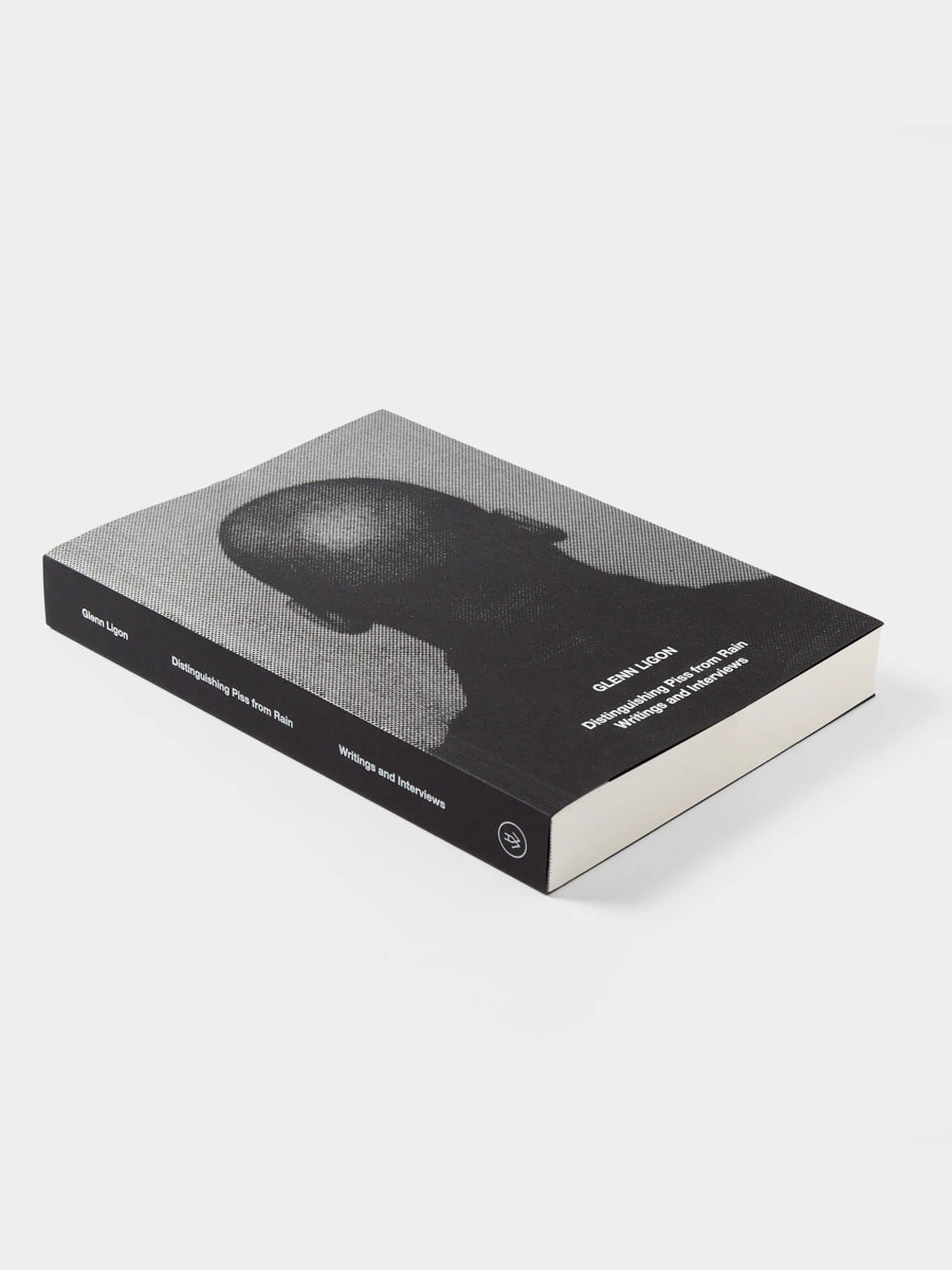Glenn Ligon: Distinguishing Piss from Rain; Writings and Interviews